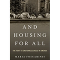 And Housing for All: The Fight to End Homelessness in America