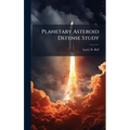 Planetary Asteroid Defense Study