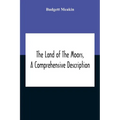 The Land Of The Moors, A Comprehensive Description