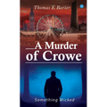 A Murder of Crowe: Something Wicked