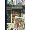 Isis Unveiled: A Master Key to the Mysteries of Ancient and Modern Science and Theology, Volume 1, part 2