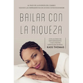Bailar Con La Riqueza (Spanish)