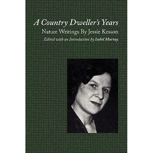 A Country Dweller's Years: Nature Writings by Jessie Kesson