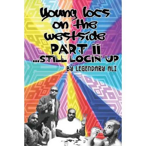 Young Locs on the Westside, Part II: Still Locin' Up