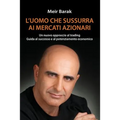 L'uomo Che Sussurra Al Mercati Azionari