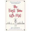 The First Time We Met: An utterly heart-warming and unforgettable love story