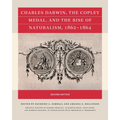 Charles Darwin, the Copley Medal, and the Rise of Naturalism, 1862-1864, Second Edition