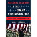 National Security in the Obama Administration: Reassessing the Bush Doctrine