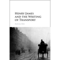 Henry James and the Writing of Transport