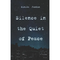 Silence in the Quiet of Peace