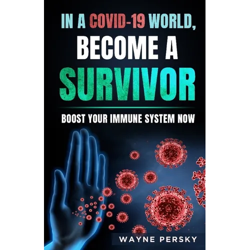 In a COVID-19 World, Become a Survivor