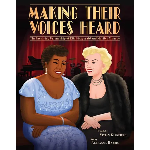 Making Their Voices Heard: The Inspiring Friendship of Ella Fitzgerald and Marilyn Monroe
