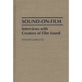 Sound-On-Film: Interviews with Creators of Film Sound