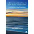 Systematic Desensitisation for Panic and Phobia: An Introduction for Health Professionals
