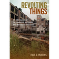 Revolting Things: An Archaeology of Shameful Histories and Repulsive Realities