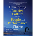 Developing a positive culture where people and performance thrive