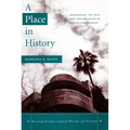 A Place in History: Modernism, Tel Aviv, and the Creation of Jewish Urban Space