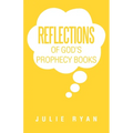 Reflections of God's Prophecy Books