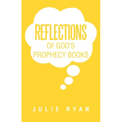 Reflections of God's Prophecy Books