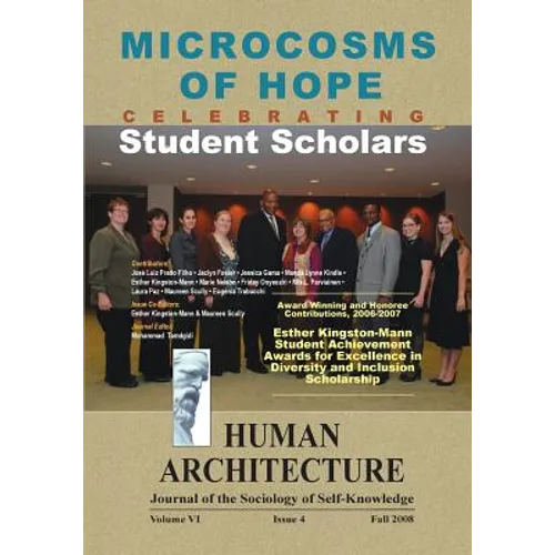 Microcosms of Hope: Celebrating Student Scholars (  Award-Winning and Honoree Contributions, 2006-2007,  Esther Kingston-Mann Studen