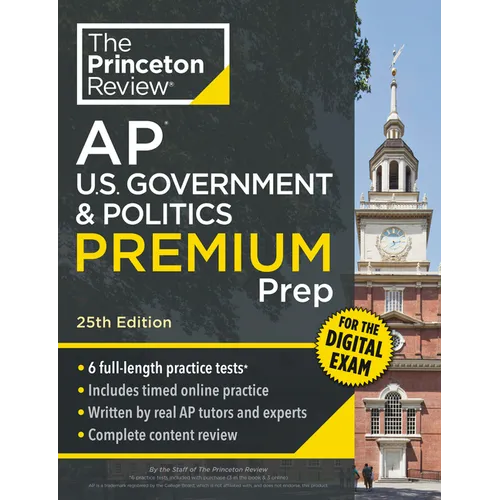 Princeton Review AP U.S. Government & Politics Premium Prep, 25th Edition: 6 Practice Tests + Digital Practice Online + Content Review