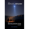 From Babylon to Bethlehem: The Bethlehem Star Revealed