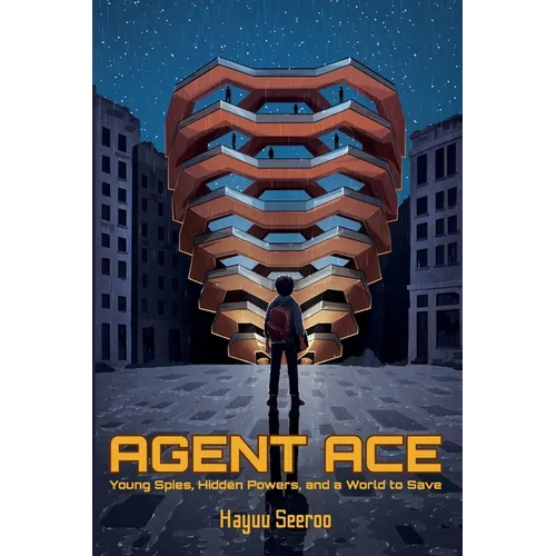 Agent Ace: Young Spies, Hidden Powers, and a World to Save