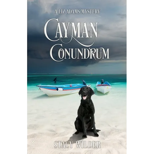 Cayman Conundrum: A Liz Adams Mystery