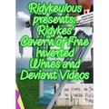 Ridykeulous Presents: Ridykes' Cavern of Fine Inverted Wines and Deviant Videos