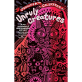 Unruly Creatures