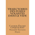 Trajectoires Des Fusées Volantes Dans Le Vide