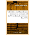 Géométrie analytique à deux dimensions, complément du Cours de mathématiques