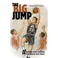 The Big Jump: A Basketball Story