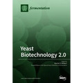 Yeast Biotechnology 2.0