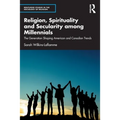 Religion, Spirituality and Secularity Among Millennials: The Generation Shaping American and Canadian Trends