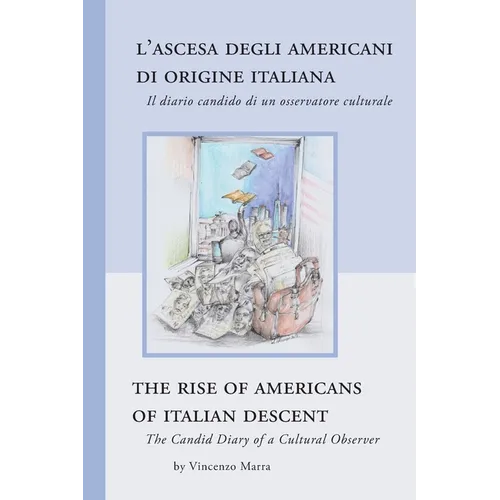 The Rise of Americans of Italian Descent: The Candid Diary of a Cultural Observer