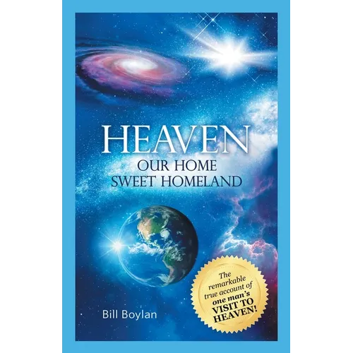 Heaven: Our Home Sweet Homeland