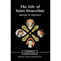 The Life of Saint Douceline, a Beguine of Provence: Translated from the Occitan with Introduction, Notes and Interpretive Essay