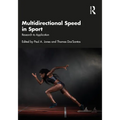 Multidirectional Speed in Sport: Research to Application