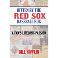 Bitten by the Red Sox Baseball Bug: A Fan's Lifelong Passion