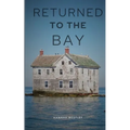 Returned To The Bay