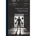 Indian Club Programs