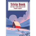 Trivia Book Are You A 'little House On The Prairie' Expert: Trivia Questions