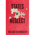 States of Neglect: How Red-State Leaders Have Failed Their Citizens and Undermined America