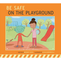 Be Safe on the Playground