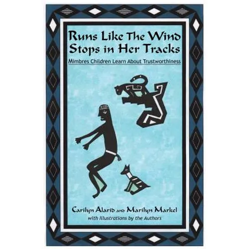 Runs Like The Wind Stops in Her Tracks: Mimbres Children Learn About Trustworthiness