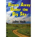 Blown Away Under the Big Sky
