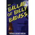 The Ballad of Billy Badass