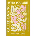 Called Back to Who You Are: Finding Yourself in the Wild, Pursuing Love of God