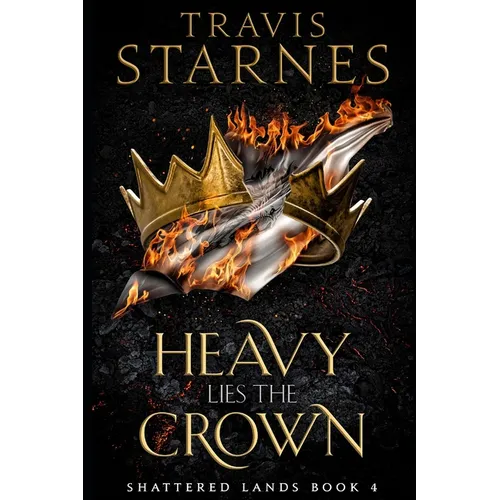 Heavy Lies the Crown